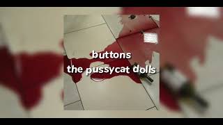 buttons  the pussycat dolls sped up [upl. by Eidnar]