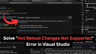 How to Solve quotHot Reload Changes Not Supportedquot Error in Visual Studio [upl. by Vanthe]