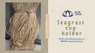 Seagrass cup holder eco friendly item from Vietnam [upl. by Ashman]