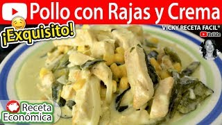 Cómo hacer POLLO CON RAJAS Y CREMA  VickyRecetaFacil [upl. by Aitnauq43]