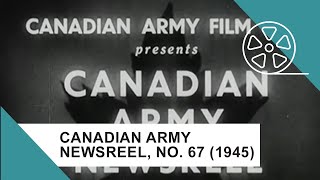 Canadian Army Newsreel No 67 1945 [upl. by Laeynad]