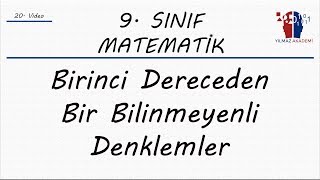 9 SINIF MATEMATİK  1 DERECEDEN BİR BİLİNMEYENLİ DENKLEMLER [upl. by Leonardi]