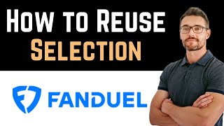 ✅ How To Reuse Selection On Fanduel Full Guide [upl. by Arriet975]