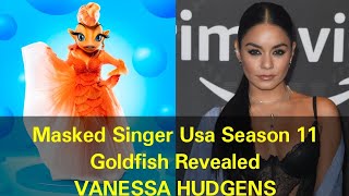 Masked Singer Usa Season 11  Goldfish Revealed  Vanessa Hudgens [upl. by Merrielle]