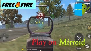 Free Fire 🔥 on mirroid  Install on mobile play on PC  Screen Mirroring  Android amp PC [upl. by Elon]