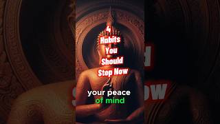 4 Habits That Are Stealing Your Peace of Mind motivation buddhawisdom meditation buddhism peace [upl. by Hassin]