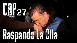 Con Ánimo de Ofender  Cap 27  Raspando La Olla [upl. by Haelem]