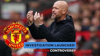 Investigation Launched into Manchester Uniteds Chicken Controversy manutdfc eriktenhag [upl. by Llennod]