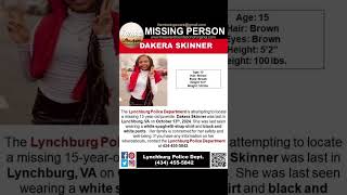 15 YEAR OLD DAKERA SKINNER IS MISSING FROM LYNCHBURG VIRGINIA HELP BRING HER HOME SAFE [upl. by Mauricio101]