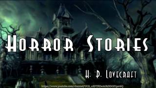 Horror Stories Audiobook by HPLovecraft [upl. by Arelc]