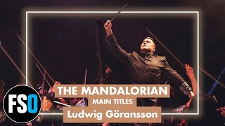 FSO  The Mandalorian  Main Titles Ludwig Göransson [upl. by Routh]