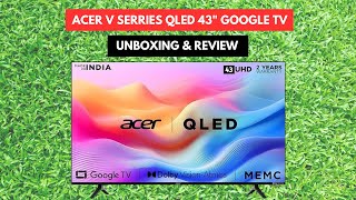 Acer V Series 4k QLED 43 Inch Google TV  Unboxing amp Review  Its Unique Bro [upl. by Reinhard352]