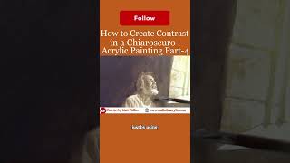 How to Create Contrast in a Chiaroscuro Acrylic Painting P 4 Get your free gift in comment below [upl. by Atinomar874]