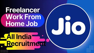 Jio Work From Home Freelancing Job  All India Vacancy  Female Male Eligible  Apply Now [upl. by Attebasile]