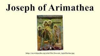 Joseph of Arimathea [upl. by Lorine]