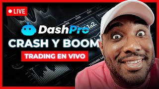 Trading en VIVO CRASH Y BOOM Indices Sinteticos  Dashpro [upl. by Papagena]