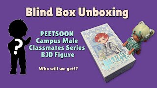 Blind Box Unboxing  PEETSOON Campus Male Classmates Series BJD Figure  kikagoods [upl. by Ronalda130]