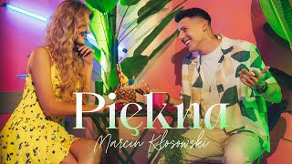 Marcin Kłosowski  Piękna Official Video [upl. by Tiphani]