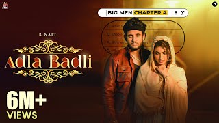 Adla Badli Official Video R Nait  Master Saleem  Isha Sharma  Big Men Chapter 4 [upl. by Jo]