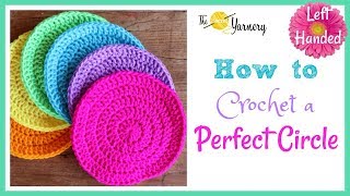 How to Crochet a Perfect Circle  LEFT HANDED  The Secret Yarnery [upl. by Rizas383]