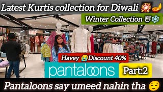 pantaloons Diwali dhamal Kurtis 40  offDiwali shopping pantaloons pantaloons winter collection [upl. by Jammal]