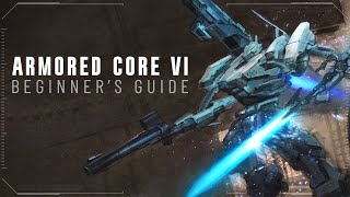 The Comprehensive Beginners Guide to Armored Core 6 [upl. by Ayerdna]