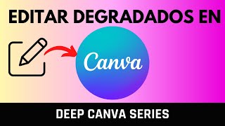 CANVA CÓMO EDITAR DEGRADADOS [upl. by Ettennaej]