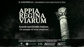 “Appia Regina Viarum” grande patrimonio italiano Un esempio di bene complesso”  26 novembre 2024 [upl. by Colyer]