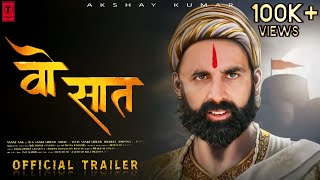 VEDAT MARATHE VEER DAUDALE SAAT Trailer Teaser  VO SAAT  Motion Poster  Akshay Kumar  woh saat [upl. by Thoma]