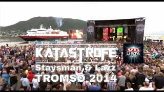 Katastrofe  Staysman amp Lazz  Medley  VGlista Tromsø 2014 [upl. by Asiat]