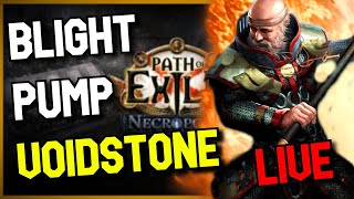 🔴PUMPING BLIGHT AND FINISHING VOIDSTONES TODAY  build maxroll [upl. by Killen]