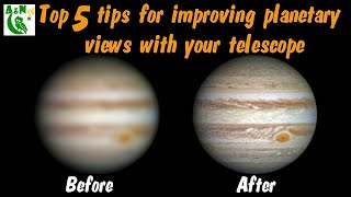 Top 5 tips for improving planetary views with your telescope [upl. by Avron77]