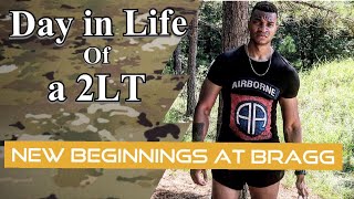 DAY IN LIFE OF A 2LT  NEW BEGINNINGS AT FT BRAGG [upl. by Ynots117]