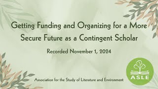 Getting Funding and Organizing for a More Secure Future as a Contingent Scholar [upl. by Oiluj630]