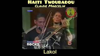 Haiti Twoubadou Claude Marcelin Lakol [upl. by Eanej]