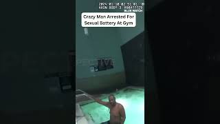 Crazy Guy Arrested for Groping Women at the Gym 2024 [upl. by Roinuj]