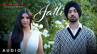 Diljit Dosanjh Jatti Audio GOAT  Latest Punjabi Song 2020 [upl. by Ahsuat253]