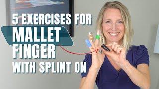 Best 5 Exercises with a Mallet Finger Splint On What To Do While Your Mallet Finger is Healing [upl. by Natsirt]