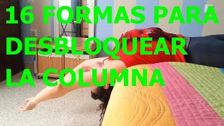 DESBLOQUEAR LA COLUMNA CURA ENFERMEDADES QUITA TENSIONES Y DOLORES DE ESPALDA [upl. by Osher225]