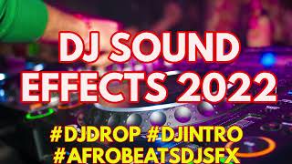 FREE DJ SOUND EFFECT 2022 WITH DOWNLOAD LINK  AFROBEATS DJ SOUND EFFECTS [upl. by Lavina]