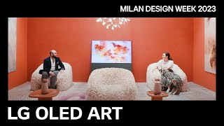 LG OLED ART  15 Milan Design Week 2023Experience A Life Extraordinary│LG [upl. by Prendergast]