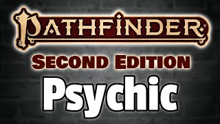 Pathfinder2e Psychic Class Review [upl. by Forster]