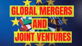 Global Mergers and Joint Ventures  With Business Examples [upl. by Westley477]