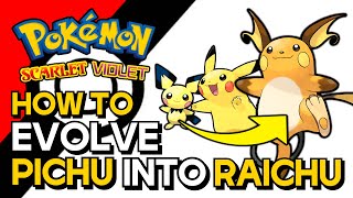 Pokemon Scarlet amp Violet  How To Evolve Pichu Into Pikachu And Raichu  How To Get Raichu [upl. by Acirrej]