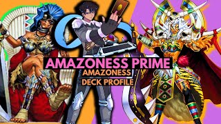 AMAZONESS PRIME  AMAZONESS DECK PROFILE  YUGIOH [upl. by Hedda]