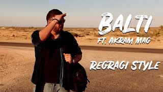 Balti ft Akram Mag  Regragi Style Official Music Video [upl. by Yracaz13]