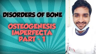 OSTEOGENESIS IMPREFECTA  PART 1 [upl. by Toole297]