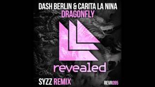 Dash Berlin amp Carita La Nina  Dragonfly Syzz Remix [upl. by Cynthy547]