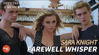 Sara Knight  FAREWELL WHISPER  Music Ka  Keenan Kampa  Nicholas Galitzine [upl. by Robbyn]