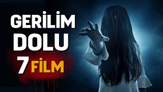 Gerilimi Zirveye Taşıyan 7 Korku Filmi  Kaçırmamanız Gereken KorkuGerilim Önerileri [upl. by Isola286]